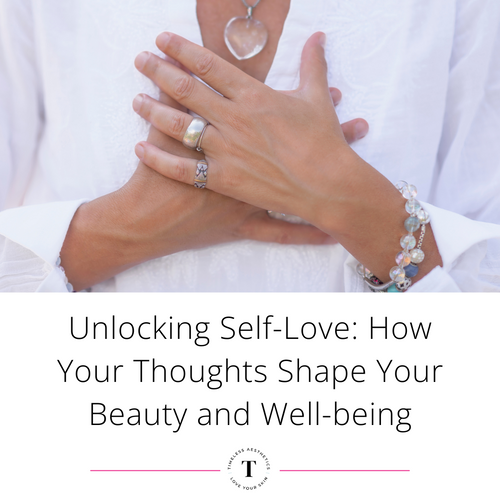 Unlocking Self-Love: How Your Thoughts Shape Your Beauty and Well-being